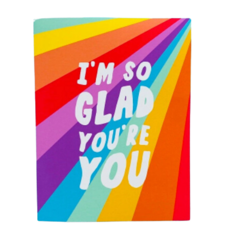 Glad You're You Card