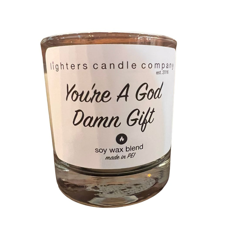 You're a God Damn Gift Candle