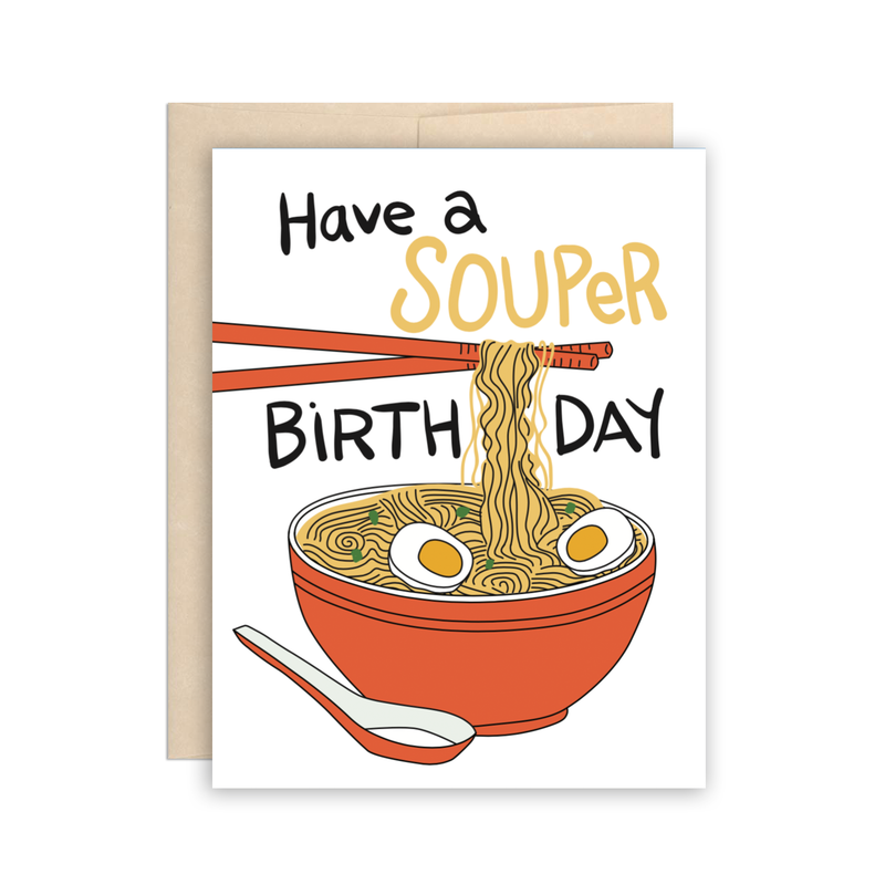 Ramen Happy Birthday Card - Have a Souper Birthday