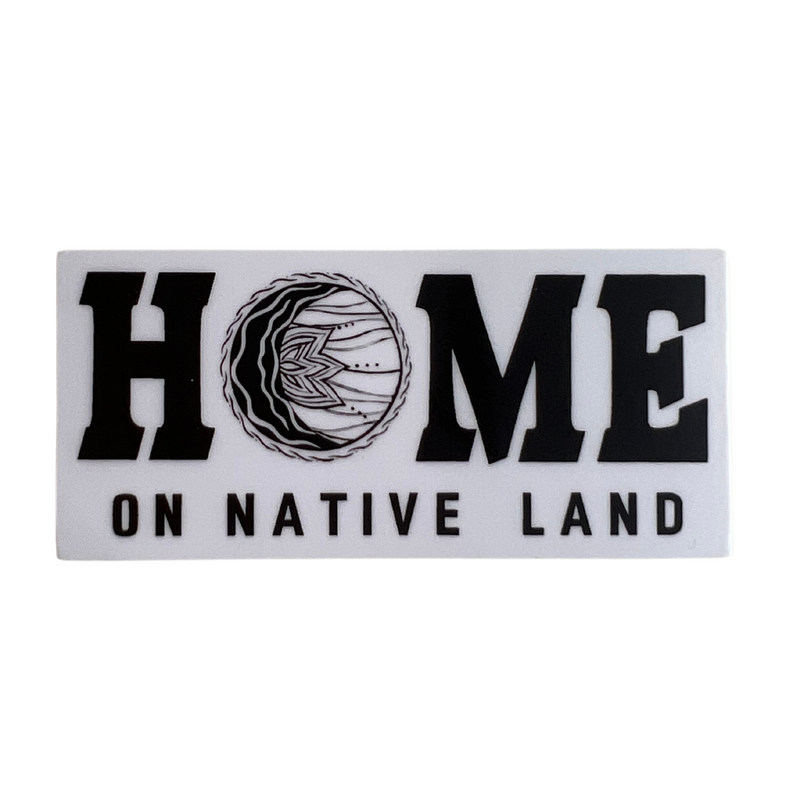 HOME On Native Land Stickers (2 Styles)