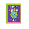 Hottest Earth | Birthday Card