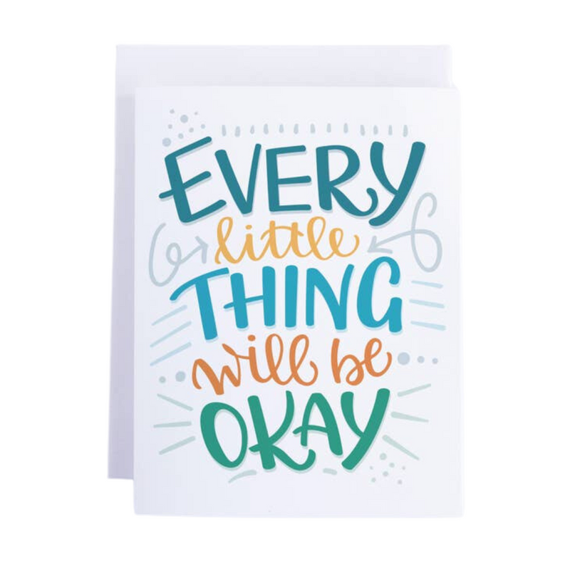 Every Little Thing Will Be Ok Sympathy Card