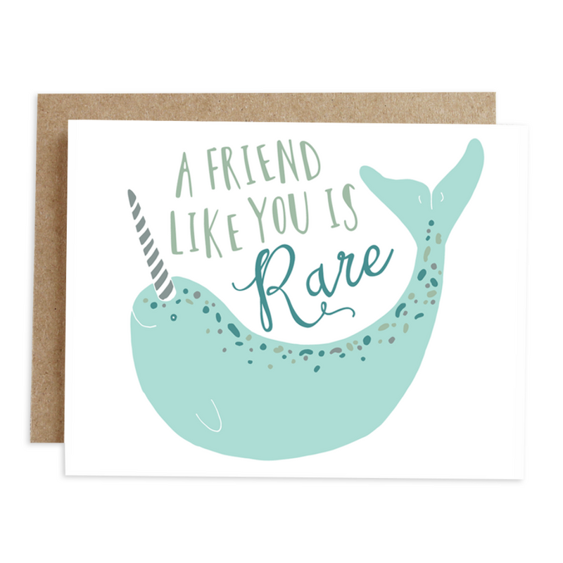 Rare Friend card by Rhubarb paper co. Canadian-made card that says "a friend like you is rare" and has a drawing of a narwhal on the front and is blank on the inside