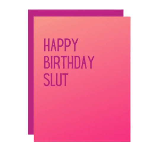 Happy Birthday Slut Card