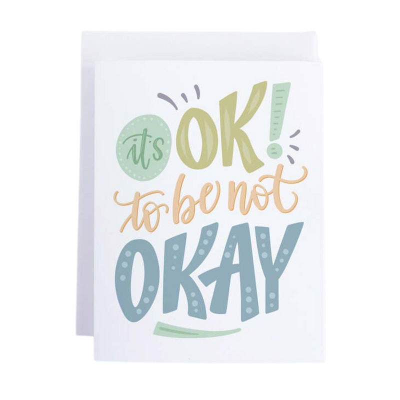 It's Ok To Be Not Ok Sympathy Card