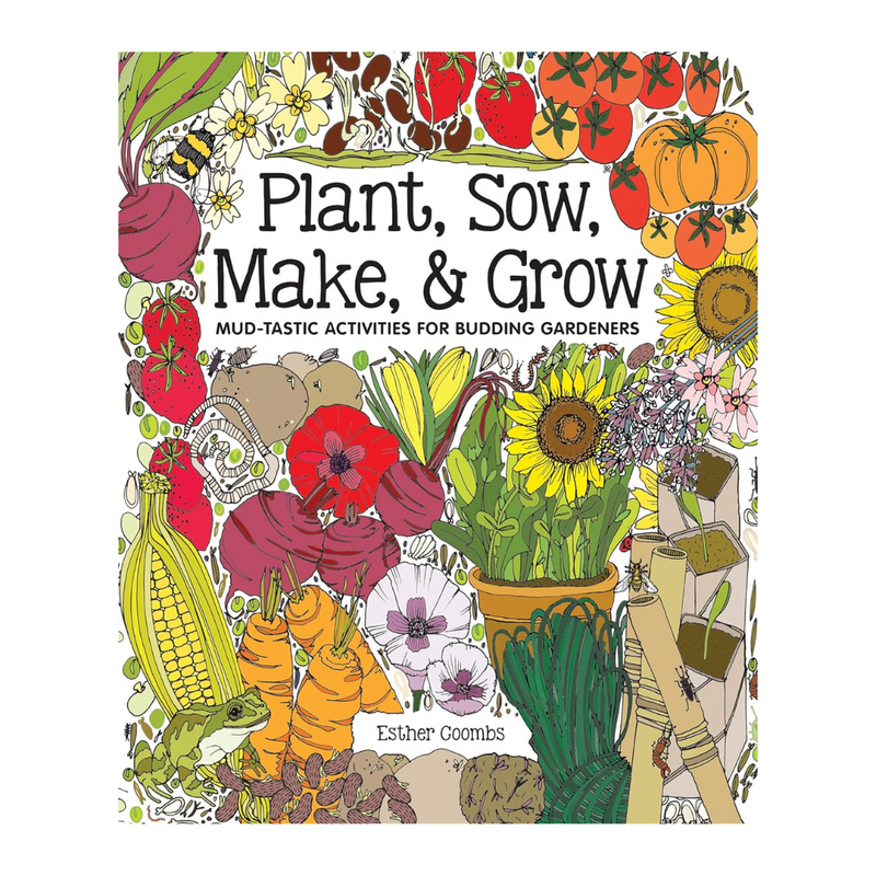 Plant, Sow, Make & Grow