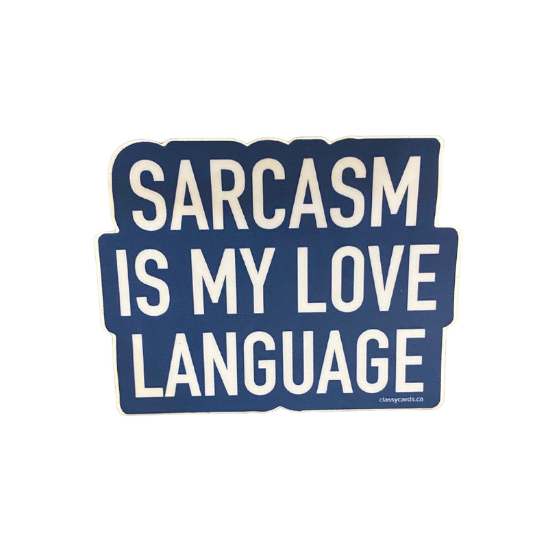 Sarcasm is My Love Language Sticker