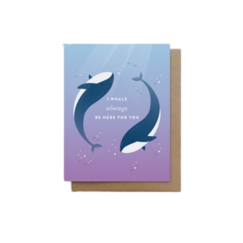 I Whale Always Be There for You Card