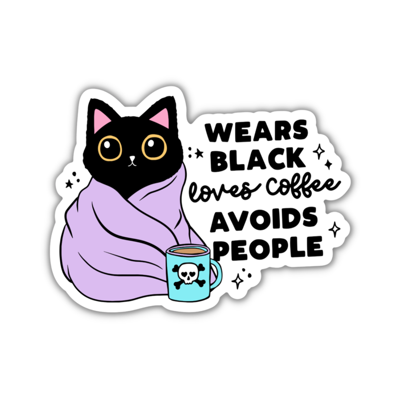 Wears Black Loves Coffee Avoids People Vinyl Sticker