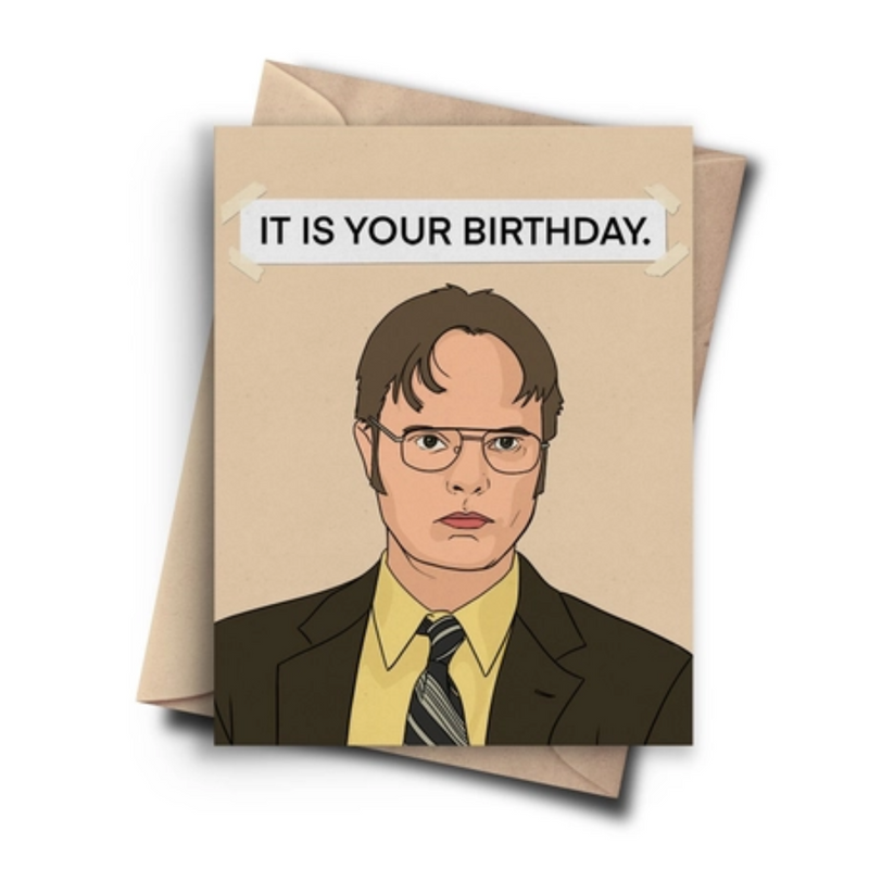 Dwight It's Your Birthday Card