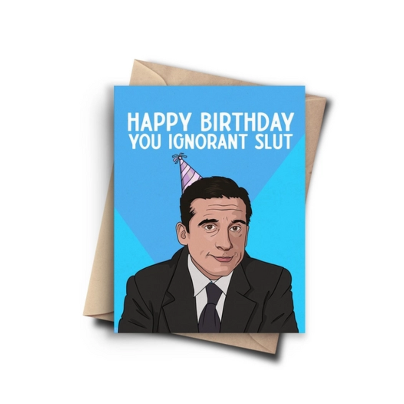 Ignorant Slut Birthday Card